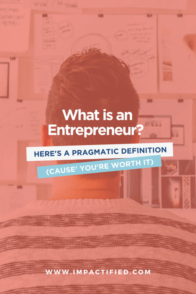 What is an Entrepreneur Pragmatic Definition