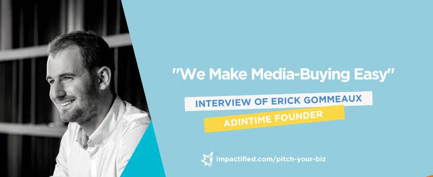 interview of erick gommeaux adintime founder-