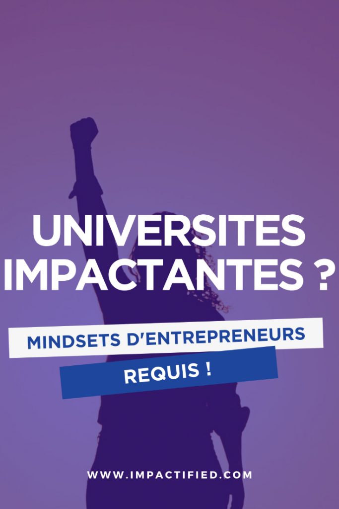 impactful universities entrepreneurial mindsets needed antoine martin impact large