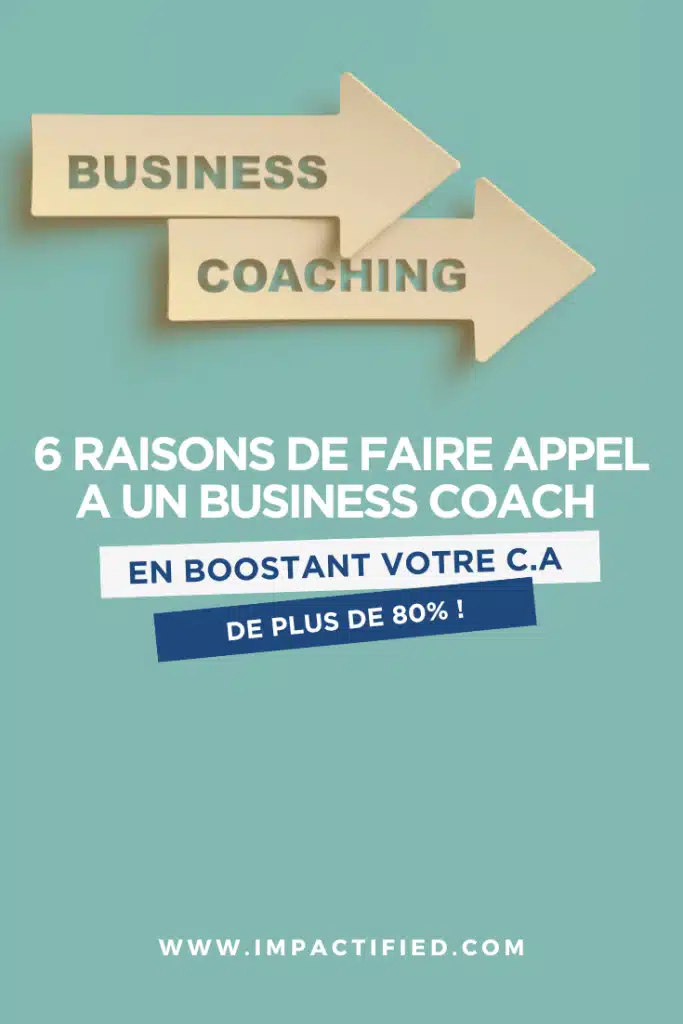 6 Raisons de faire appel a un Business Coach (et Booster votre CA de 80%!) 3