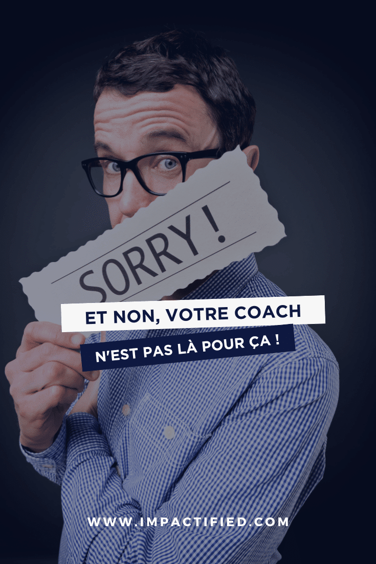 7 choses qu'un coach pour dirigeant d'entreprise ne fera pas pour vous