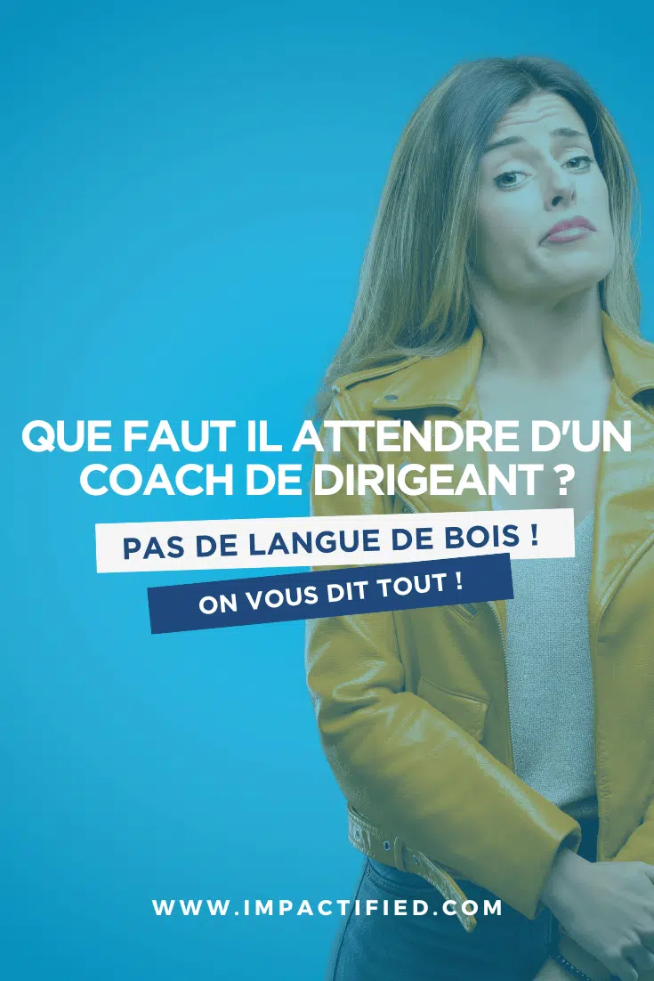 que faut il attendre d'un coach de dirigeant