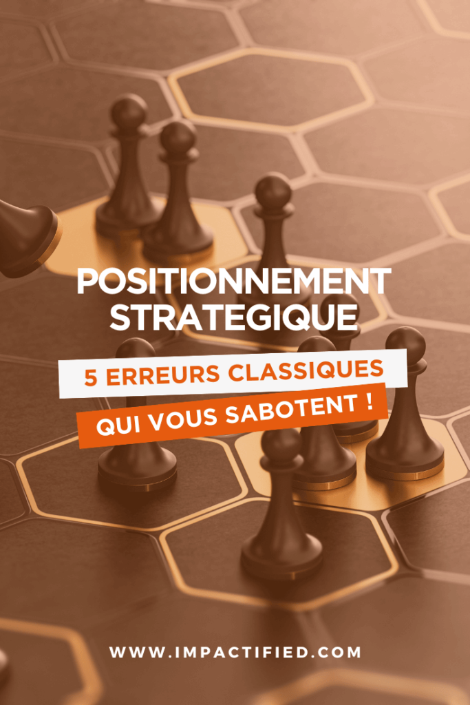 5 erreurs courantes qui sabotent son positionnement (et comment éviter les erreurs de positionnement stratégique)