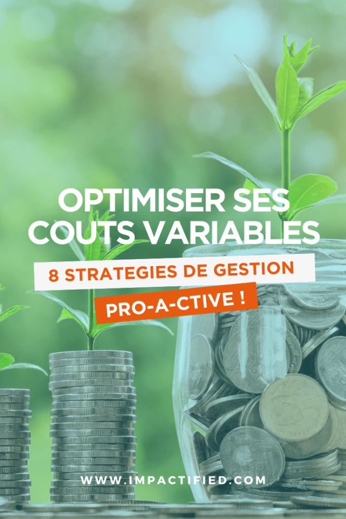 8 Stratégies de Gestion Proactive des Coûts Variables pour Améliorer sa Marge