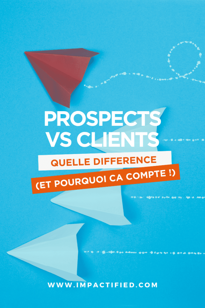 Faire la Différence entre Clients et Prospects Pourquoi Cela Compte