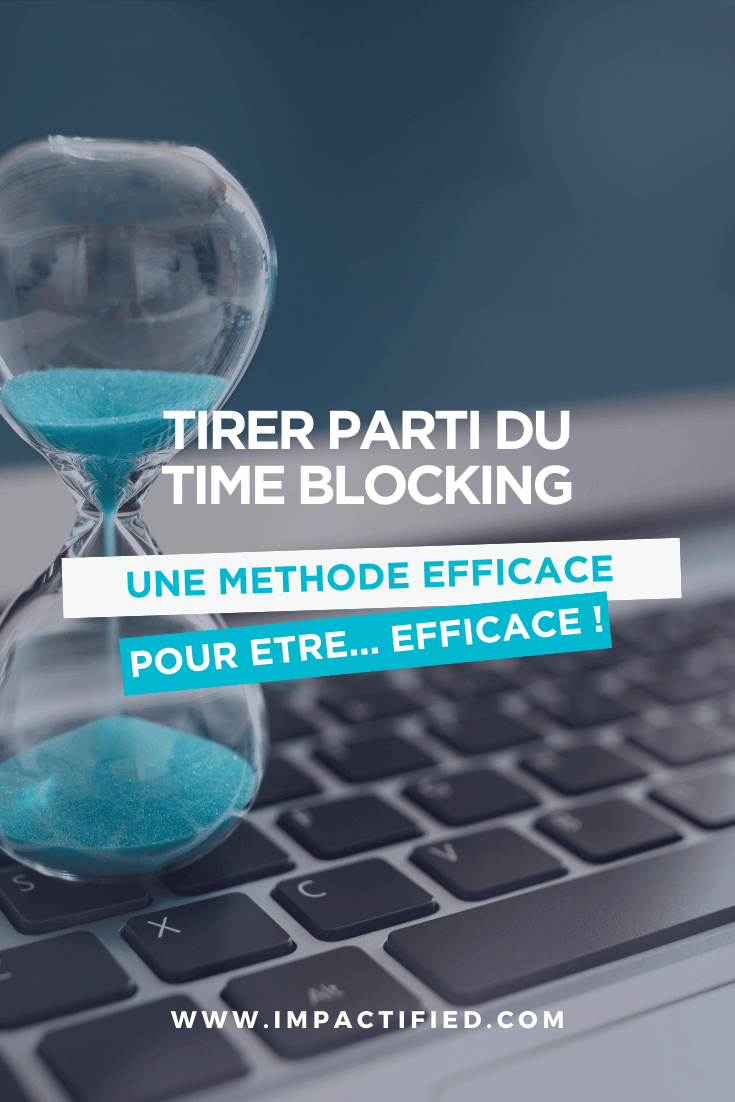 Time Blocking Comment Structurer Votre Temps pour Booster Votre Efficacité