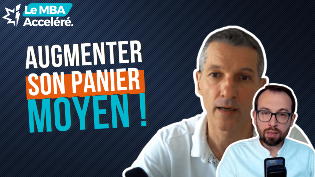 Booster sa Profitabilite en Augmentant son Panier Moyen