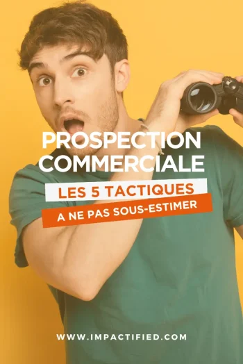 5 tactiques pour augmenter le nombre de prospects comment augmenter les prospects d'une entreprise