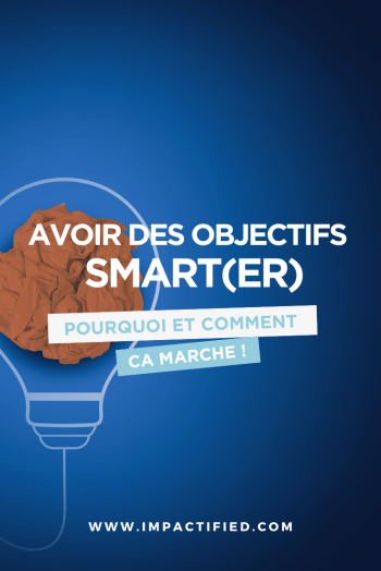 avoir des objectifs SMART avoir des objectifs SMARTER coaching d'affaires coaching de dirigeant