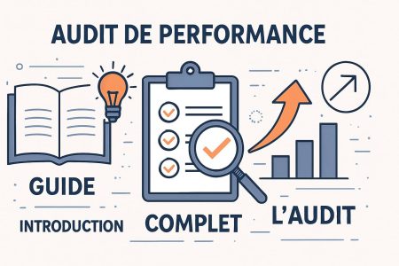 Guide Complet de l'Audit de Performance en 2026